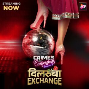 Crimes And Confessions-Dilruba Exchange (2024) S03E01-03 Hindi AltBalaji Hot Web Series 1080p Watch Online