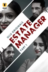 Estate Manager Part 1 (2024) S01 Hindi Ullu Hot Web Series 1080p Watch Online