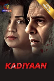 Kadiyaan (2024) S01 Hindi Atrangii Hot Web Series WEB-DL H264 AAC 1080p 720p 480p Download