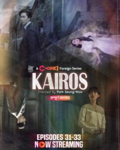 Kairos (2024) S01E31-33 Bengali Dubbed ORG Korean Drama Chorki WEB-DL H264 AAC 1080p 720p 480p Download