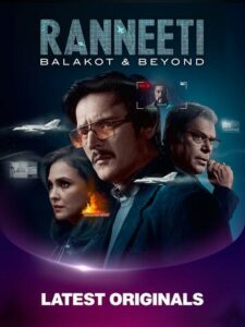 Ranneeti Balakot & Beyond (2024) S01 Dual Audio [Bengali-Hindi] JC WEB-DL H264 AAC 1080p 720p 480p ESub