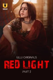 Red Light Part 2 (2024) S01 Hindi Ullu Hot Web Series 1080p Watch Online