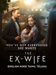 The Ex-Wife (2022) S01 Dual Audio Hindi ORG AMZN WEB-DL H264 AAC 1080p 720p 480p ESub