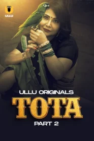 Tota Part 2 (2024) S01 Hindi Ullu Hot Web Series 1080p Watch Online