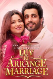 Luv Ki Arrange Marriage (2024) Hindi Zee5 WEB-DL H265 AAC 2160p 1080p 720p 480p ESub