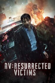 RV Resurrected Victims (2017) Hindi Dubbed ORG JC WEB-DL H264 AAC 1080p 720p 480p Download