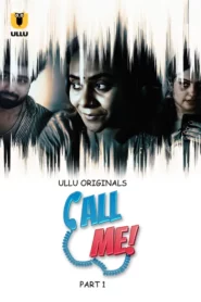 Call Me Part 1 (2024) S01 Hindi Ullu Hot Web Series WEB-DL H264 AAC 1080p 720p 480p Download