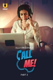 Call Me Part 2 (2024) S01 Hindi Ullu Hot Web Series WEB-DL H264 AAC 1080p 720p 480p Download