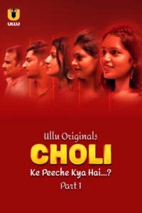 Choli Ke Peeche Kya Hai Part 1 (2024) S01 Hindi Ullu Hot Web Series WEB-DL H264 AAC 1080p 720p 480p Download