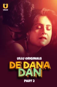 De Dana Dan Part 1/2 (2024) S01 Hindi Ullu Hot Web Series WEB-DL H264 AAC 1080p 720p 480p Download