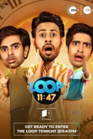 Loop 11:47 (2024) S01 Hindi Zee5 WEBRip H264 AAC 1080p 720p 480p Download