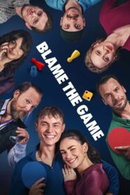 Blame the Game (2024) Dual Audio [Hindi-English] Netflix WEB-DL H264 AAC 1080p 720p 480p ESub