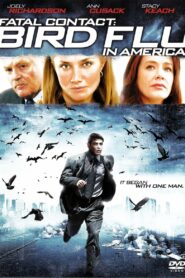 Fatal Contact – Bird Flu in America (2006) Dual Audio [Hindi-English] WEB-DL H264 AAC 1080p 720p 480p ESub