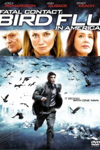 Fatal Contact – Bird Flu in America (2006) Dual Audio [Hindi-English] WEB-DL H264 AAC 1080p 720p 480p ESub