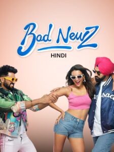 Bad Newz (2024) Hindi AMZN WEB-DL H265 E-AC3 2160p 1080p 720p 480p ESub