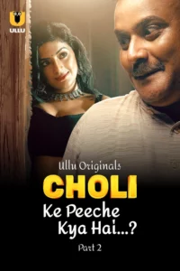 Choli Ke Peeche Kya Hai Part 2 (2024) S01 Hindi Ullu Hot Web Series WEB-DL H264 AAC 1080p 720p 480p Download