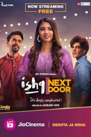 Ishq Next Door (2023) S01 Bengali JC WEB-DL H264 AAC 1080p 720p 480p ESub