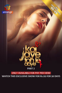 Koi Jaye To Le Aaye Part 2 (2024) S01 Hindi Atrangii WEB-DL H264 AAC 1080p 720p 480p Download