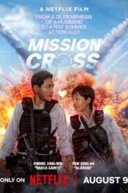 Mission Cross (2024) Dual Audio [Hindi-Korean] NetFlix WEB-DL H264 AAC 1080p 720p 480p ESub