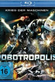 Robotropolis (2011) Dual Audio [Hindi-English] BluRay H264 AAC 1080p 720p 480p ESub