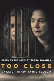 Too Close (2024) S01 Dual Audio [Hindi-English] AMZN WEB-DL H264 AAC 1080p 720p 480p ESub