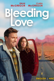 Bleeding Love (2024) Dual Audio [Hindi-English] AMZN WEB-DL H264 AAC 1080p 720p 480p ESub