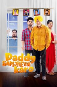 Daddy Samjheya Karo (2024) Punjabi CHTV WEB-DL H264 AAC 2160p 1080p 720p 480p ESub