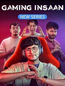 Gaming Insaan (2024) S01 Hindi AMZN WEB-DL H264 AAC 1080p 720p 480p ESub