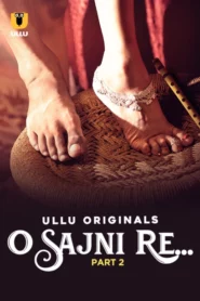 O Sajni Re Part 1/2 (2024) S01E03 Hindi Ullu Hot Web Series WEB-DL H264 AAC 1080p 720p Download