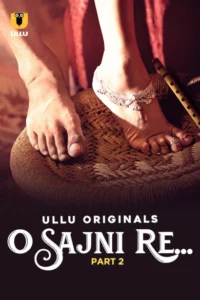 O Sajni Re Part 1/2 (2024) S01E03 Hindi Ullu Hot Web Series WEB-DL H264 AAC 1080p 720p Download