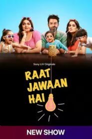 Raat Jawaan Hai (2024) S01 Dual Audio [Bengali-Hindi] SonyLiv WEB-DL H264 AAC 2160p 1080p 720p 480p ESub