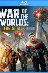 War of the Worlds The Attack (2023) Dual Audio [Hindi-English] BluRay H264 AAC 1080p 720p 480p ESub