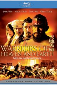 Warriors of Heaven and Earth (2003) Dual Audio [Hindi-Chinese] BluRay H264 AAC 1080p 720p 480p ESub