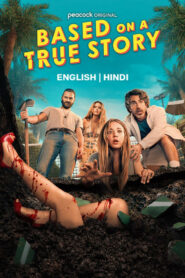 Based On A True Story (2024) S02 Dual Audio [Hindi-English] JC WEB-DL H264 AAC 2160p 1080p 720p 480p ESub