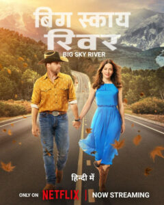 Big Sky River (2024) Dual Audio [Hindi-English] NetFlix WEB-DL H264 AAC 1080p 720p 480p ESub