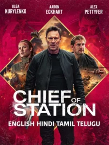 Chief of Station (2024) Dual Audio [Hindi-English] AMZN WEB-DL H264 AAC 1080p 720p 480p ESub