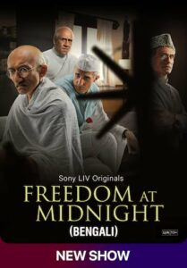 Freedom At Midnight (2024) S01E01-03 Dual Audio [Bengali-Hindi] SonyLiv WEB-DL H264 AAC 1080p 720p 480p ESub