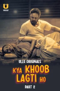 Kya Khoob Lagti Ho Part 1/2 (2024) S01 Hindi Ullu WEB-DL H264 AAC 1080p 720p 480p Download