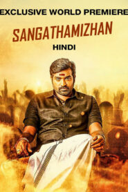 Sangathamizhan (2019) Dual Audio [Hindi-Tamil] WEB-DL H264 AAC 1080p 720p 480p ESub