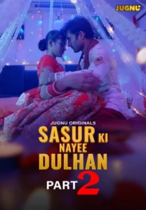 Sasur Ki Nayee Dulhan (2024) S01 Hindi Jugnu WEB-DL H264 AAC 1080p 720p 480p Download