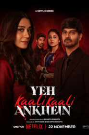 Yeh Kaali Kaali Ankhein (2024) S02 Hindi NetFlix WEB-DL H264 AAC 1080p 720p 480p ESub