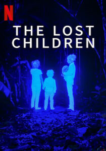 The Lost Children (2024) Dual Audio [Hindi-English] NetFlix WEB-DL H264 AAC 1080p 720p 480p ESub