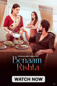 Benaam Rishta (2024) Hindi SM WEB-DL H264 AAC 1080p 720p 480p Download