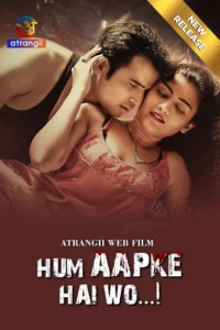 Hum Aapke Hai Wo (2024) Hindi Atrangii WEB-DL H264 AAC 1080p 720p 480p Download