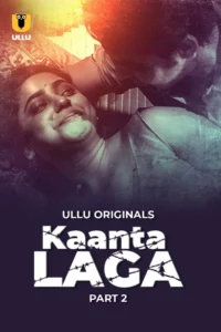 Kaanta Laga Part 1/2 (2024) S01 Hindi Ullu WEB-DL H264 AAC 1080p 720p 480p Download