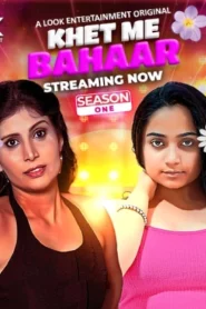 Khet Me Bahaar (2024) S01E01-03 Hindi LookEntertainment WEB-DL H264 AAC 1080p 720p 480p ESub