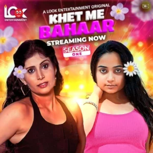 Khet Me Bahaar (2024) S01E01-03 Hindi LookEntertainment WEB-DL H264 AAC 1080p 720p 480p ESub