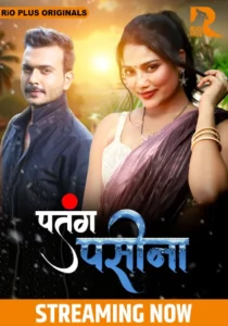 Patang Paseena (2024) S01E01-03 Hindi Rioplus WEB-DL H264 AAC 1080p 720p 480p Download