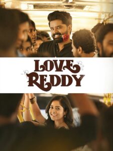 Love Reddy (2024) Telugu WEB-DL H264 AAC 1080p 720p 480p ESub