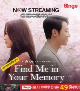 Find Me in Your Memory (2025) S01E01-10 Bengali Dubbed ORG Binge WEB-DL H264 AAC 1080p 720p 480p ESub